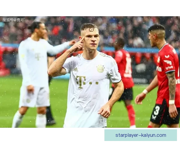 基米希展现中场统治力，状态持续提升引发关注