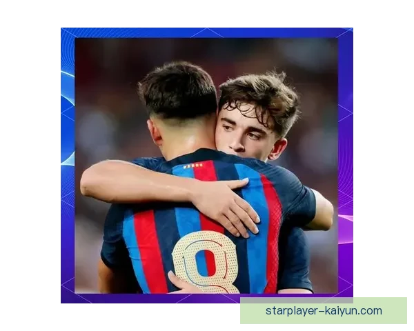 加维西班牙国家队前景：年轻中场持续提升，竞争主力位置值得关注